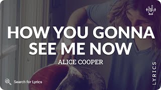 Alice Cooper  How You Gonna See Me Now s For Desktop