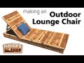 Woodworking: Making an Outdoor Lounge Chair