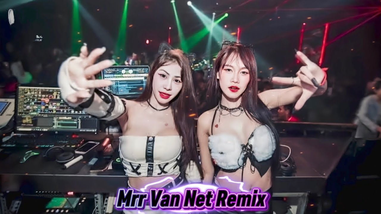 🎵👅Mrr Van Net Remix 🥁🎵Vailerng Vip 2026🥁💃Remix in Club Club 💞🚦🚀 Nonstop Vip 2026 and 2027👯🎭