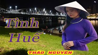 Thảo Nguyên - Tình Huế |  MV -Thảo Nguyên Bolero - Nhạc buồn Tâm trạng hay nhất mọi thời đại