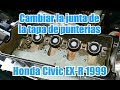 Como cambiar la junta de la tapa de punterías Honda Civic EX-R 1999