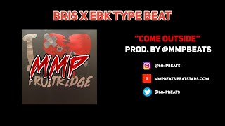 Free Bris x EBK x Young Slo-Be Type Beat - Come Outside (@mmpbeats)