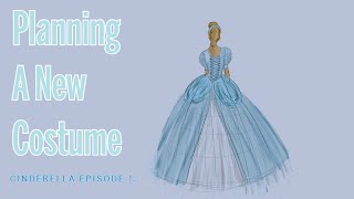 Cinderella Episode 1: Planning a New Costume