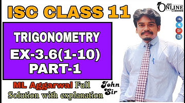 TRIGONOMETRY EX-3.6(1-10)PART-1 ISC CLASS 11 || ML AGGARWAL || JBR ONLINE CLASSES