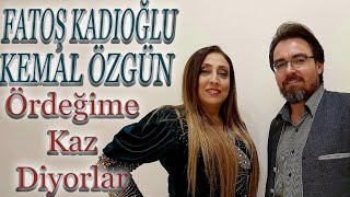 Fatoş KADIOĞLU  &  Kemal ÖZGÜN   Ördeğime Kaz Diyorlar official video