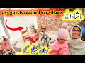 City guest reached my village life  pakistan punjab village life vlog safdar family vlogs