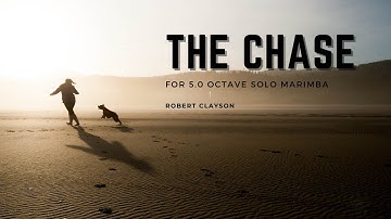 The Chase for 5.0 Octave Marimba by Robert Clayson