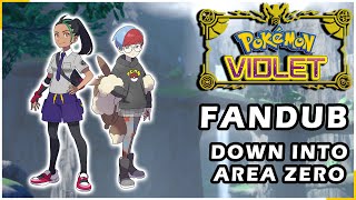 Pokémon Violet: The Way Home - Down into Area Zero (Voice Acted Fandub)