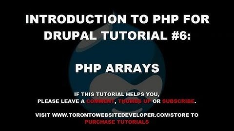 Introduction to PHP for Drupal Tutorial #6: PHP Arrays