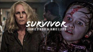 Laurie Strode & Jamie Lloyd || Survivor