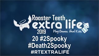 RT Extra Life 2019 - 20 : #Death2Spooky