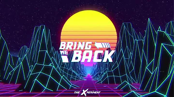 The Xperiment feat. R.A.M.M. - Bring Me Back