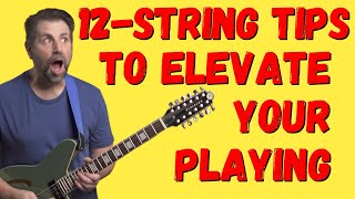 8 Must Know 12-String Tips