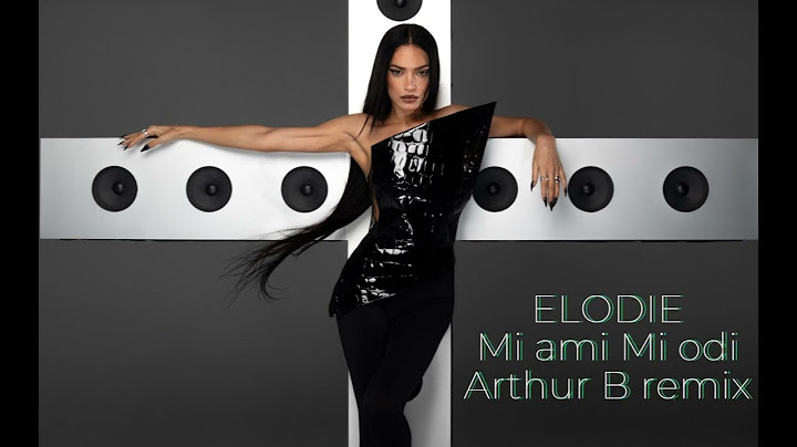 Elodie - Mi ami Mi odi (Arthur B remix)