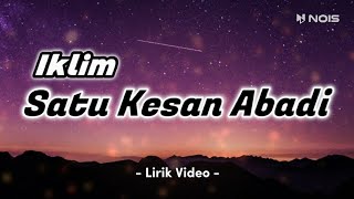 Download Lagu SATU KESAN ABADI - IKLIM ( LIRIK LAGU MALAYSIA TERBARU ) MP3