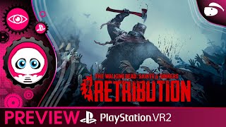 THE WALKING DEAD Saints and Sinners 2 : RETRIBUTION - Premières Impressions PSVR2 PlayStation VR2