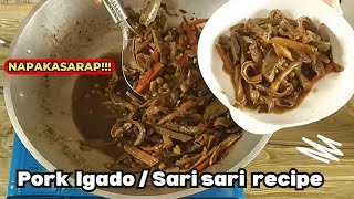 Sarap na Ulam Pork Igado | Sari sari recipe