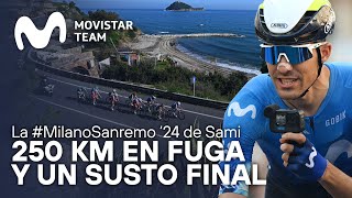 La #MilanoSanremo '24 de Sergio Samitier: la fuga más larga | #SinCadena - Movistar Team