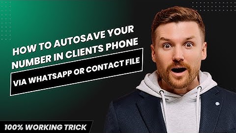How to AutoSave Your Number in Clients Phone via WhatsApp | Autosave Contacts App