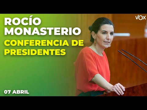 Intervención de ROCÍO MONASTERIO sobre la CONFERENCIA DE PRESIDENTES