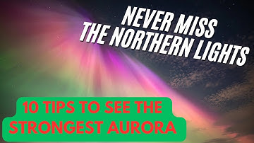 10 tips to see the Northern lights, an Aurora chasers guide #auroraborealis  #northernlights