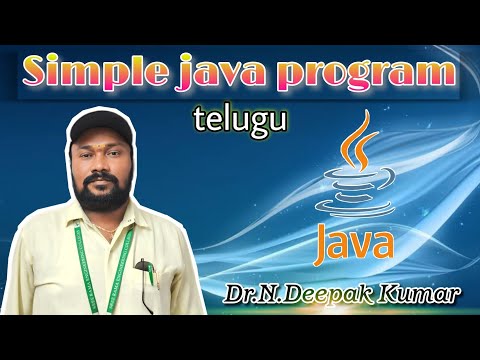 simple basic java program in telugu//Easy way to learn by Dr.N.Deepak Kumar//