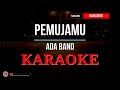 ADA BAND - PEMUJAMU KARAOKE LIRIK