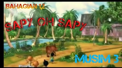 Upin Ipin Bahagian 1-2 (Sapy Oh Sapy) MUSIM 3