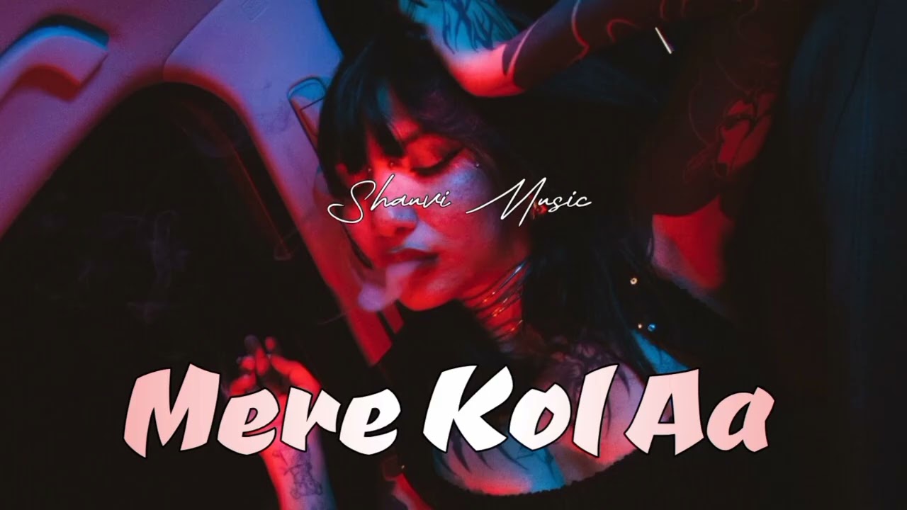 Mere Kol Aa (Audio) | SHAUVI | Ranjha | New Punjabi Songs 2025 
