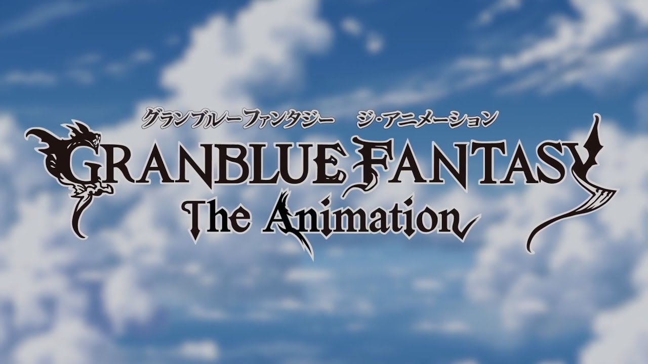 Download Granblue Fantasy The Animation Opening Op Full Go By Bump Of Free Get Wallpaper Granblue Fantasy The Animation Opening Op Full Go By Bump Of Free HD