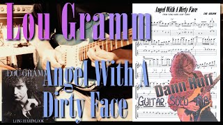 【TAB】Lou Gramm - Angel With A Dirty Face (Dann Huff Gt.Solo)