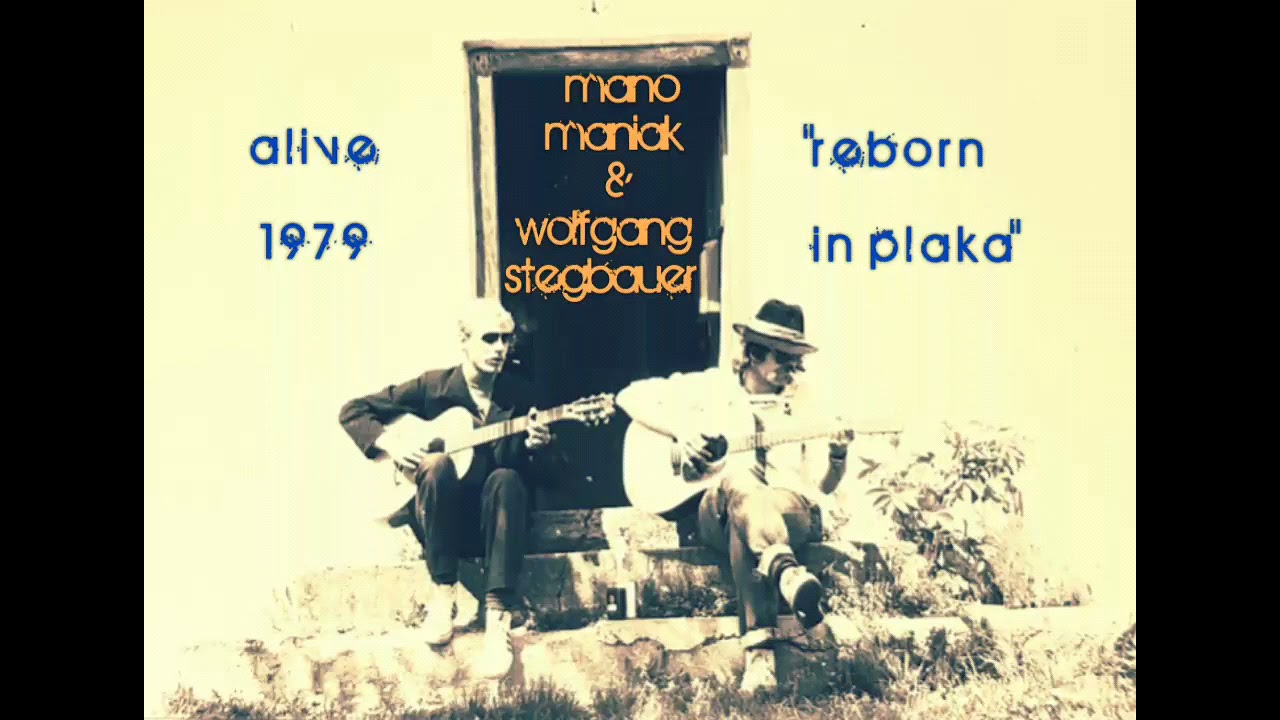 MANO MANIAK & WOLFGANG STEGBAUER "Reborn In Plaka" - alive 1979