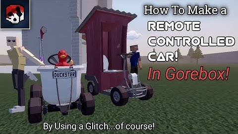 How to Make a Remote control car(Kind of)In GOREBOX! II AXFORCE