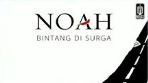 NOAH - Bintang Di Surga (2016 Audio)