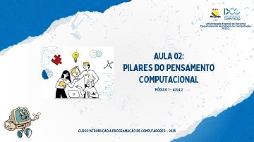 AULA 02 - PILARES DO PENSAMENTO COMPUTACIONAL