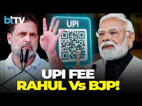 UPI 0.4% Fee Row: Rahul Gandhi’s ‘Modi Tax’ Attack, BJP’s Reply & The Big Question
