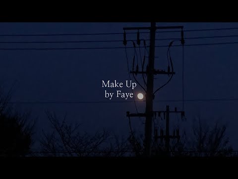 어둠 속에서도 우리의 자리를 찾아낼 거야ㅣMake Up - Faye (한글/가사/번역/해석)