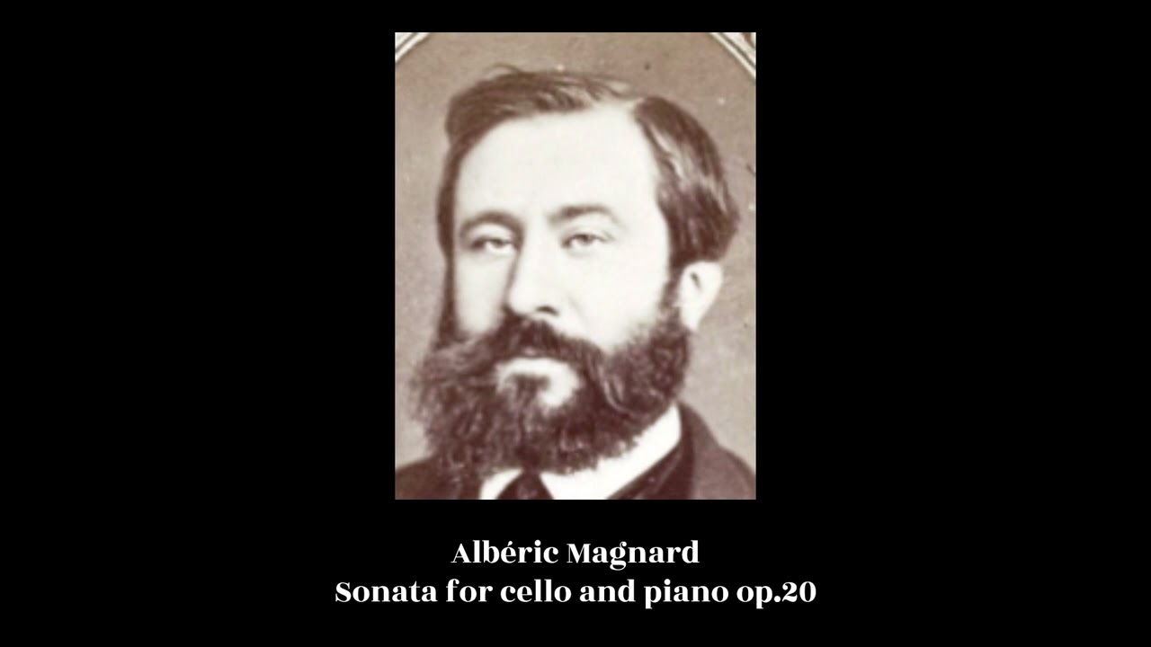 Albéric Magnard - Sonata for cello and piano op.20