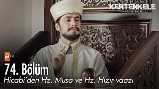 Hicabi'den Hz. Musa ve Hz. Hızır vaazı - Kertenkele 'Yeniden Doğuş' 74. Bölüm - atv