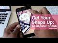 Get Your Snaps Up: A Snapchat Tutorial (Mid 2016)