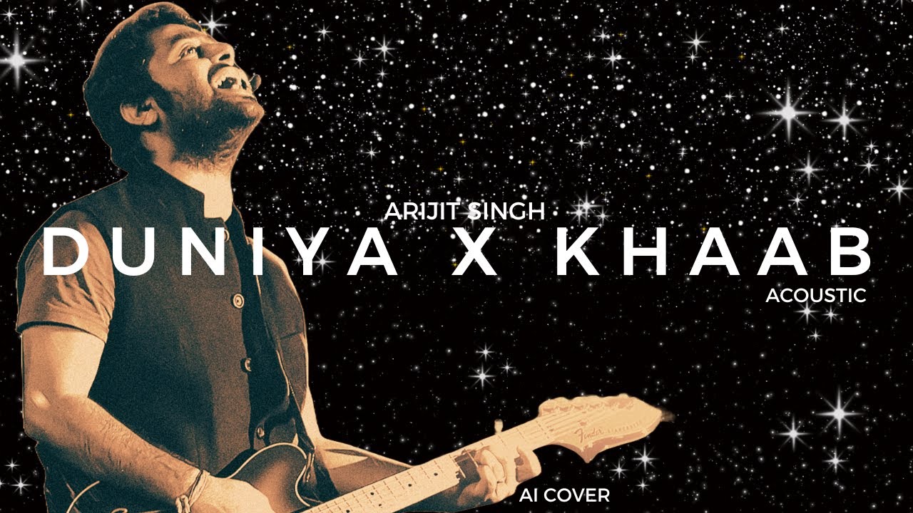 DUNIYA X KHAAB I Arijit Singh I AI Cover I Acoustic Version I Akhil I Hindi and Punjabi