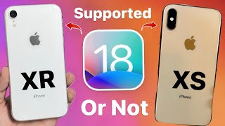 iOS 18 Support iPhone XR, iPhone XS & XS Max or not