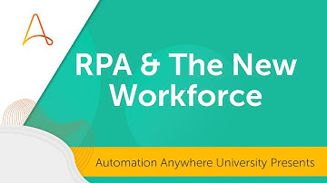 RPA & Trends in the Workforce | Automation Anywhere University