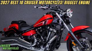 2027 BEST 10 Cruiser Motorcycles! Biggest Engine for Senior Riders