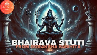 Bhairava Stuti from Goraksha Samhita | Composed by Devi | Bhairav Stuti | भैरव स्तुति