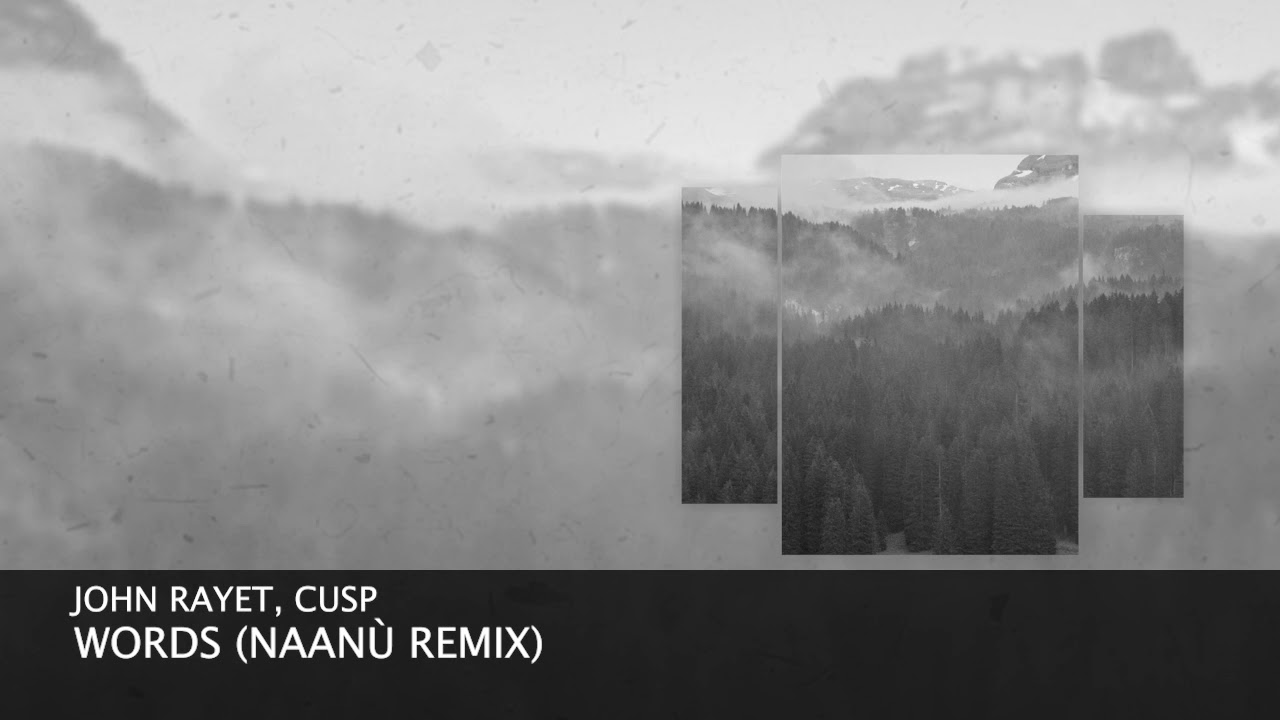 John Rayet & Cusp - Words (Naanù Remix) (Short Edit) [Melodic House & Techno]