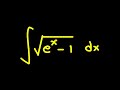 How to Integrate √(e^x - 1): Step-by-Step Guide to Mastering Calculus