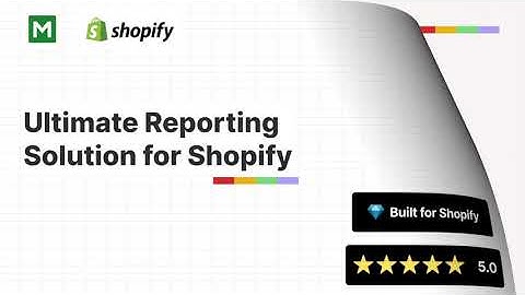 Mipler Reports for Shopify: Overview of Functionality