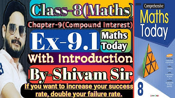 Class-8(Maths) Maths Today Chapter-9 (Compound Interest) Ex-9.1 With Introduction By-Shivam Sir
