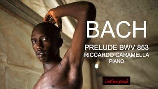 Bach: Prelude BWV 853 • Riccardo Caramella, piano